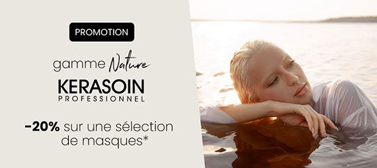 -20% sur les masques quotidien et déjaunisseur Gamme Nature par Kerasoin Professionnel*.